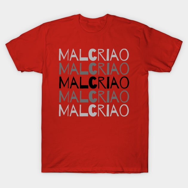 Malcriao hispanic Tee T-Shirt by lilyvtattoos